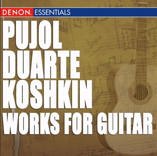 Pujol, Duarte & Koshkin: Works for Guitar album cover