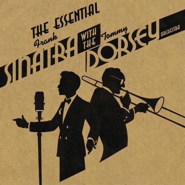 The Essential Frank Sinatra With the Tommy Dorsey Orchestra album cover