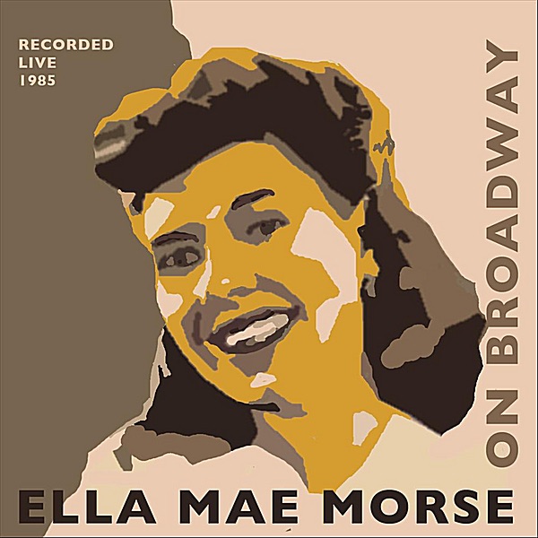 Ella Mae Morse On Broadway album cover