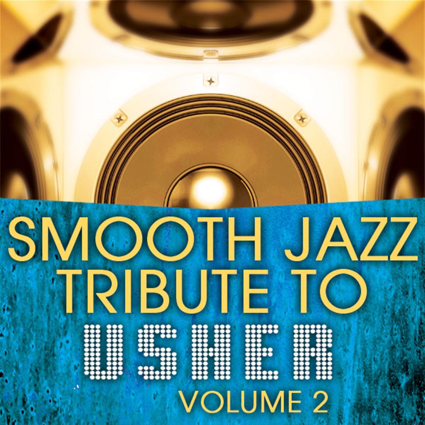 Smooth Jazz Tribute to Usher, Vol. 2 album cover