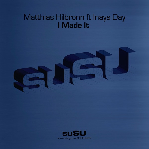 I Made It (feat. Inaya Day) album cover