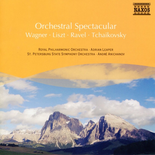 Wagner - Liszt - Ravel - Tchaikovsky: Orchestral Spectacular album cover