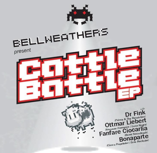 Cattle Battle (With Dr Fink, Ottmar Liebert, Fanfare Ciocarlia, Bonaparte) [Bellweathers Present] album cover