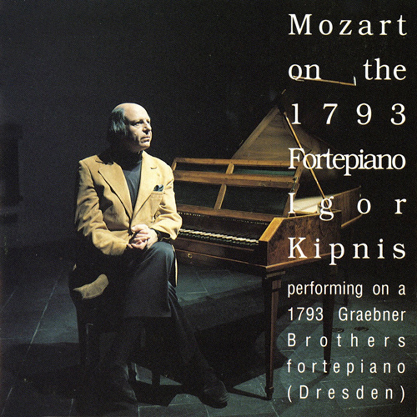 Mozart on the 1793 Fortepiano - Igor Kipnis album cover