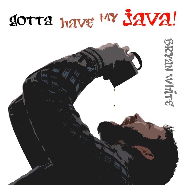 Gotta Have My Java album cover