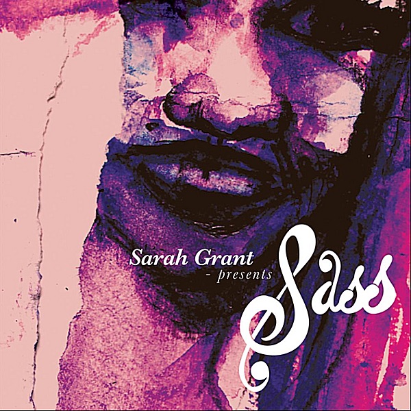 Sarah Grant Presents Sass - EP album cover
