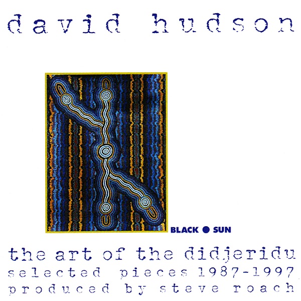 The Art of the Didjeridu: Selected Pieces 1987-1997 album cover