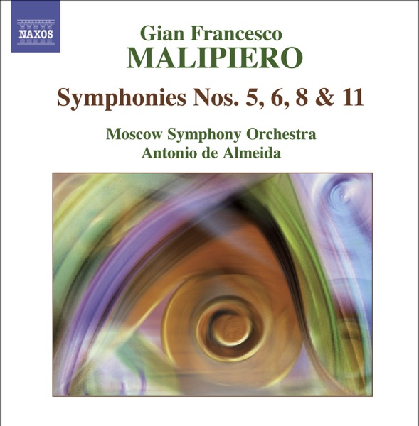 Malipiero: Symphonies, Vol. 3 - Nos. 5, 6, 8, 11 album cover