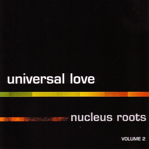 Universal Love Nucleus Roots, Vol. 2 album cover
