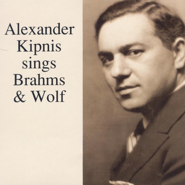 Alexander Kipnis Sings Brahms & Wolf album cover