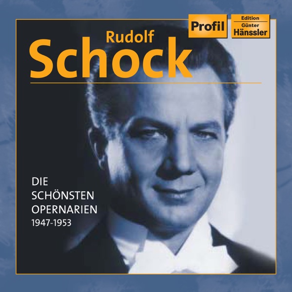 Schock, Rudolf: Die Schonsten Opernarien (1947-1953) album cover