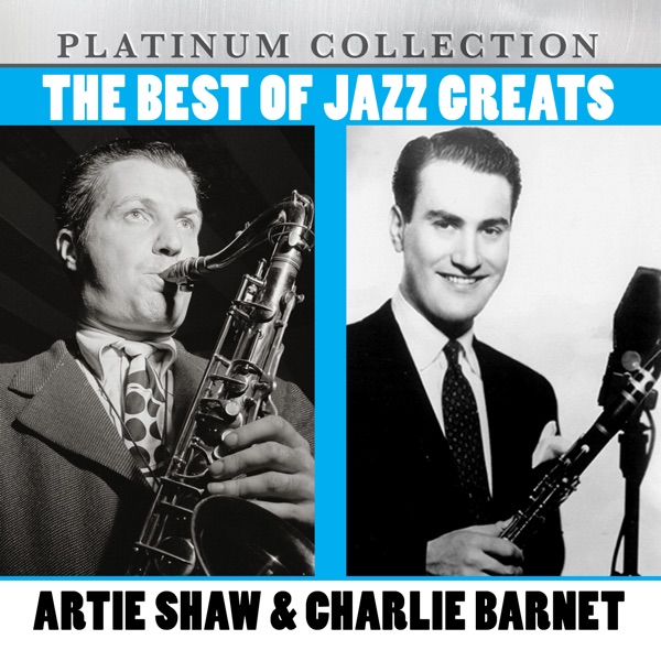 The Best of Jazz Greats Artie Shaw & Charlie Barnet album cover
