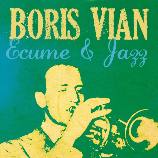 Ecume et Jazz de Boris Vian album cover