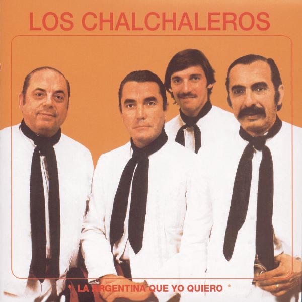 Los Chalchaleros-La Argentina Que Yo Quiero album cover