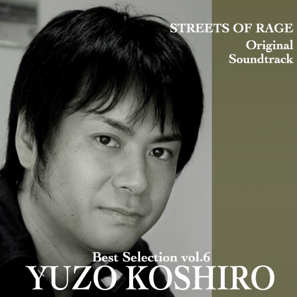 Yuzo Koshiro Best Selection, Vol. 6 (Streets of Rage Original Soundtrack) [PC-8801 Sound Version] album cover
