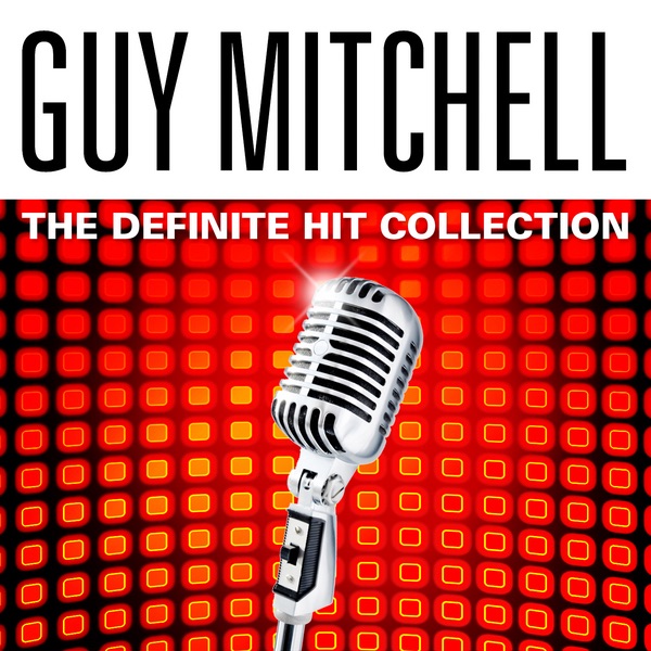 Guy Mitchell - The Definite Hit Collection (Re-Recorded Versions) album cover