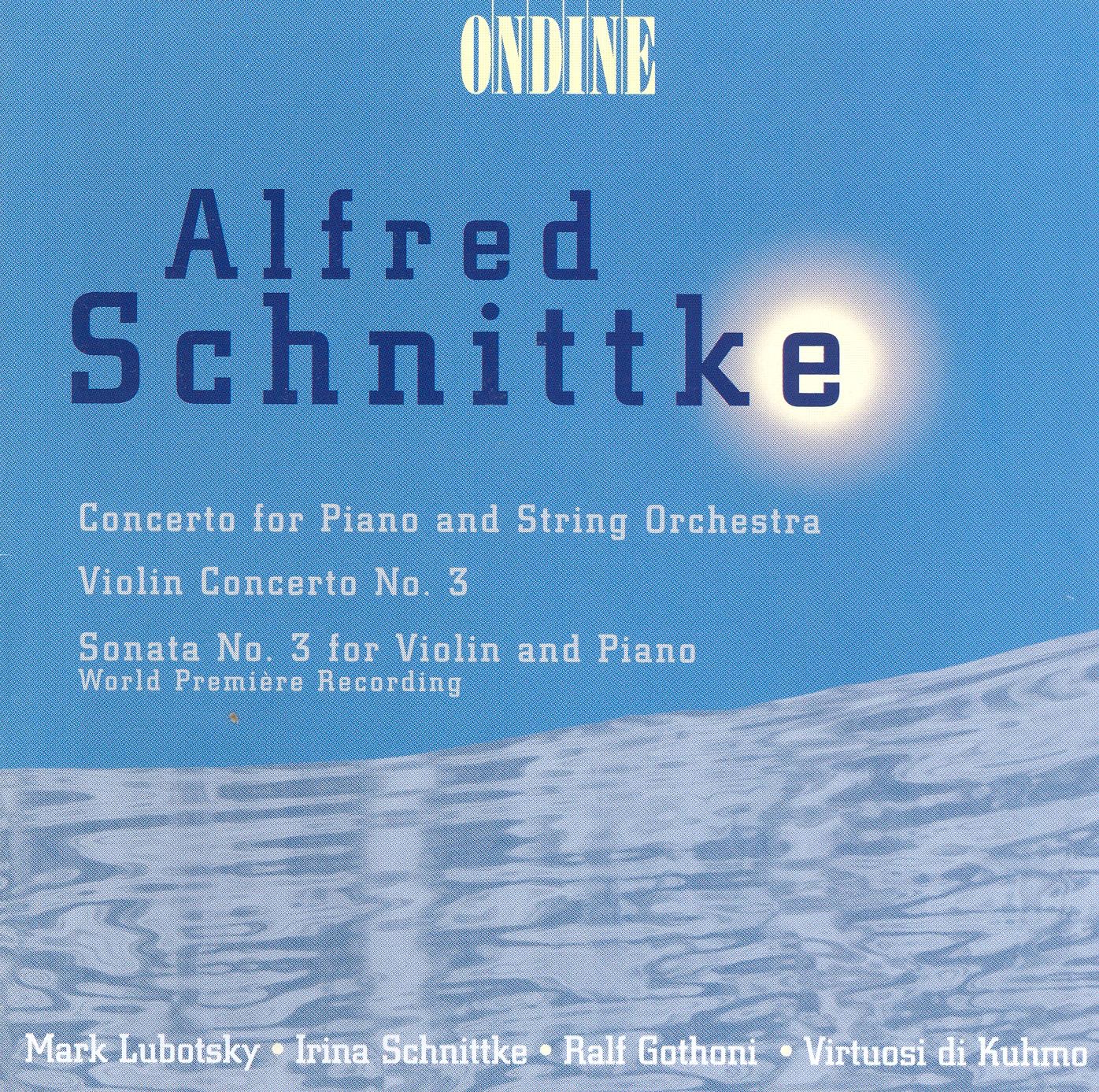 Schnittke: Piano Concerto, Violin Concerto No. 3 & Violin Sonata No. 3 album cover