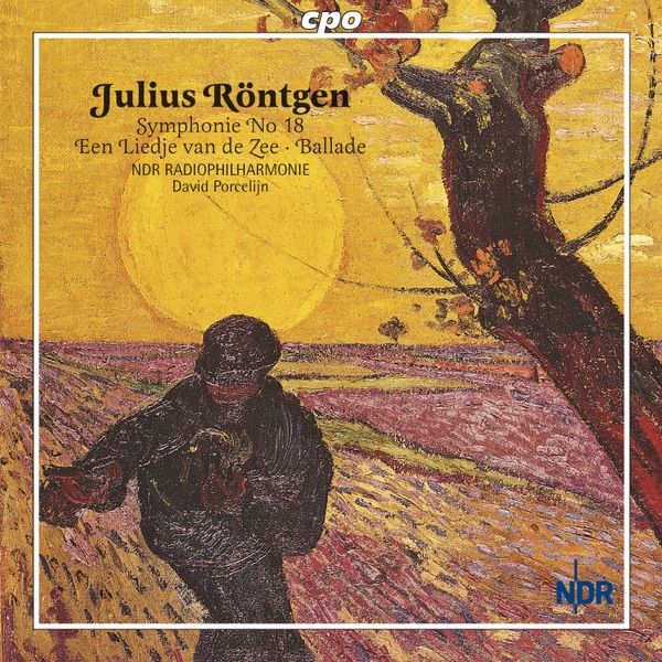 Rontgen, J.: Symphony No. 18 - 6 Old Netherlandish Dances - Ballade On A Norwegian Folk Song album cover