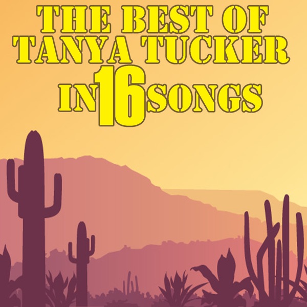 The Best Of Tanya Tucker In 16 Songs album cover