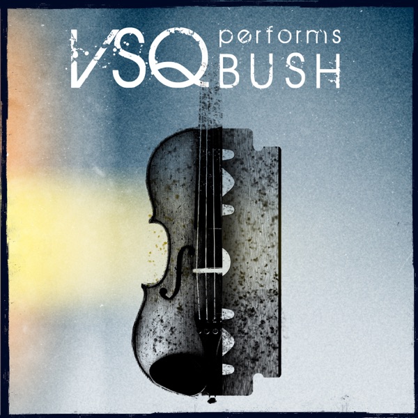 VSQ Performs Bush album cover