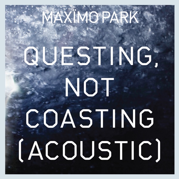 Questing, Not Coasting (Acoustic) - Single album cover
