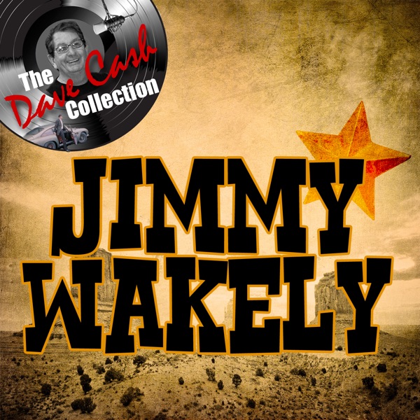 Jimmy Wakely - [The Dave Cash Collection] album cover