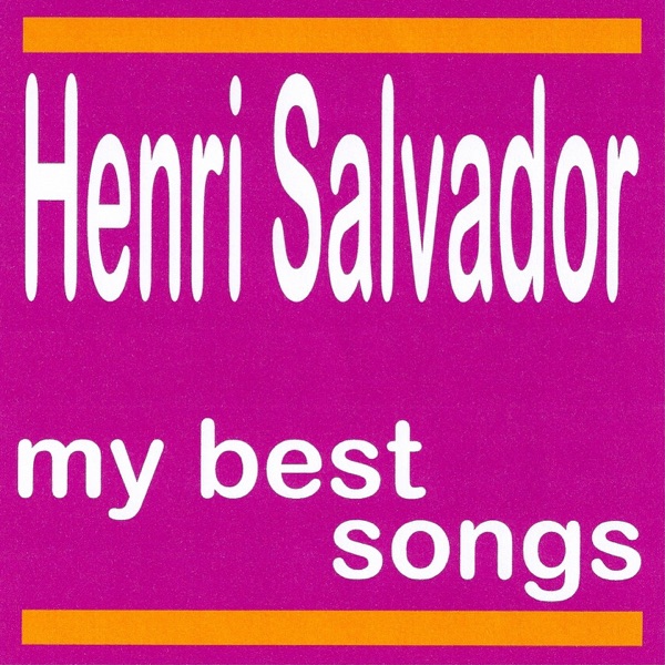 My Best Songs : Henri Salvador album cover