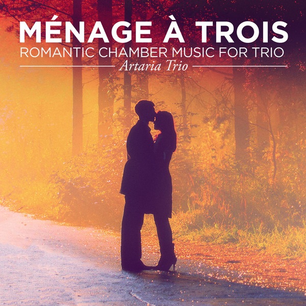 Ménage à trois: Romantic Chamber Music for Trio album cover