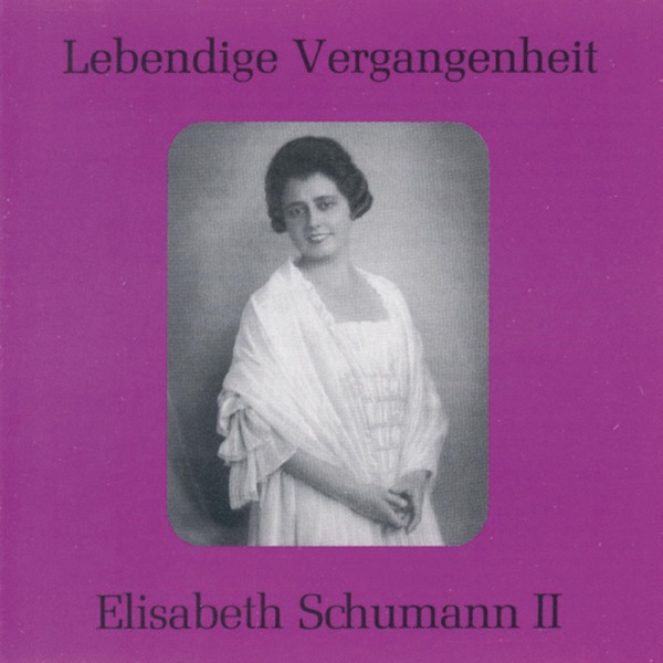 Lebendige Vergangenheit - Elisabeth Schumann (Vol.2) album cover
