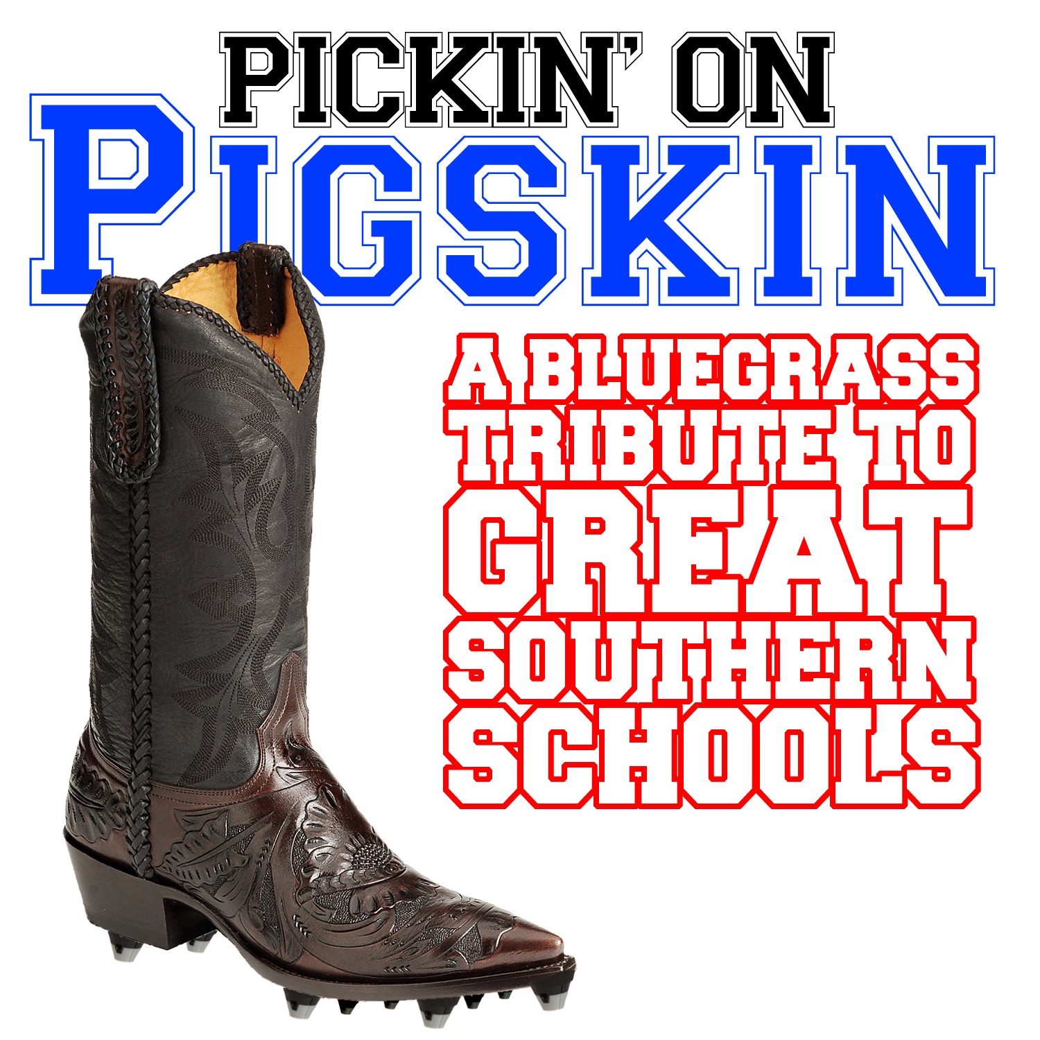 Pickin' On Pigskin: A Bluegrass Tribute to Great Southern Schools album cover