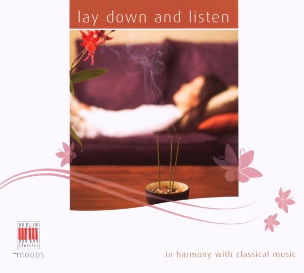 Lay Down and Listen (In Harmony With Classical Music) album cover