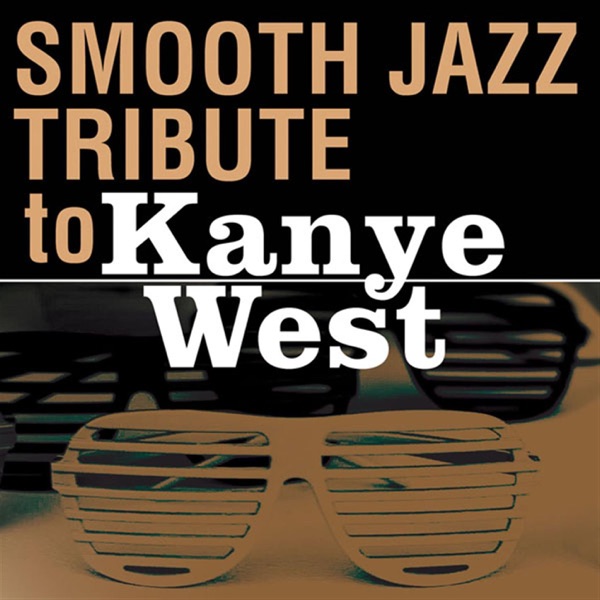 Smooth Jazz Tribute to Kanye West album cover