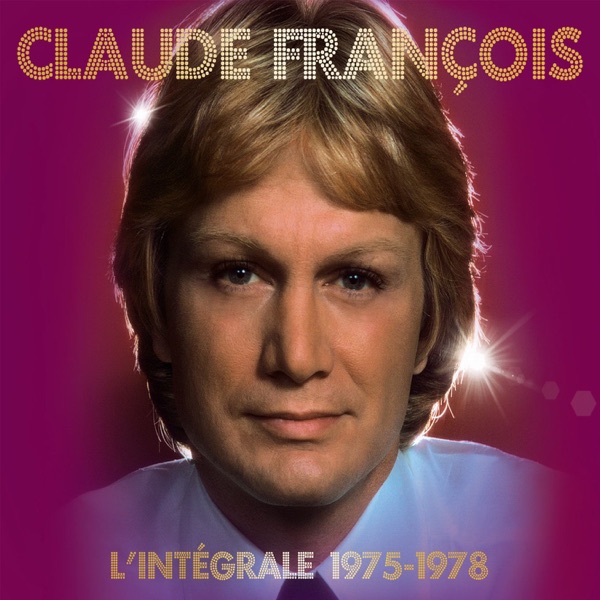 Claude François: L'intégrale 1975-1978 album cover