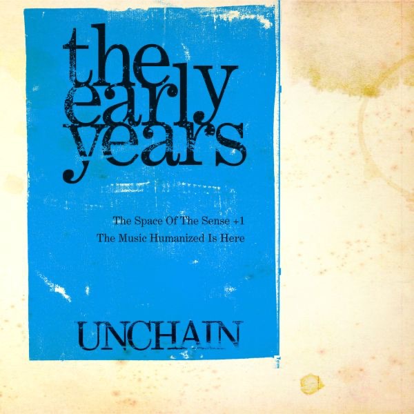 the early years [The Space Of The Sense] [The Music Humanized Is Here] + 1 album cover