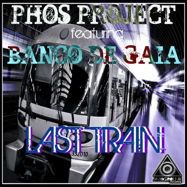 Last Train (Remixes) [feat. Banco De Gaia] album cover