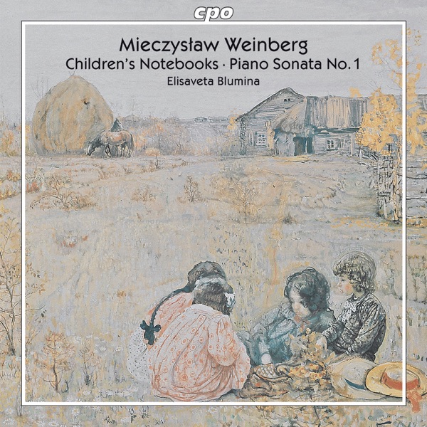 Weinberg: Children's Notebooks - Piano Sonata No. 1 album cover