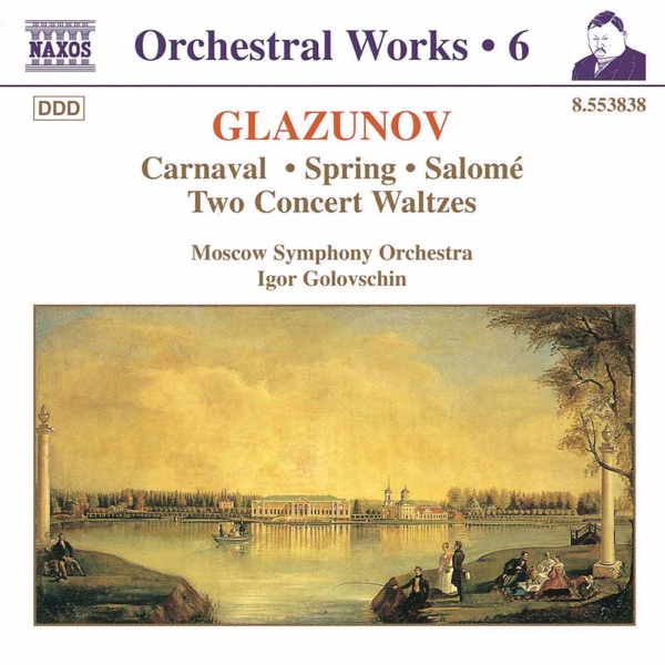 Glazunov, A.K.: Orchestral Works, Vol. 6 - Carnaval - Spring - Salome - Concert Waltzes album cover