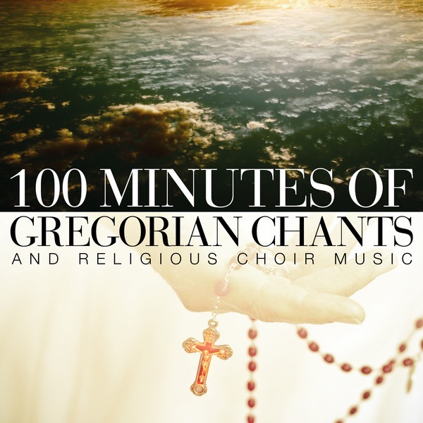 100 Minutes of Gregorian Chants and Religious Choir Music album cover
