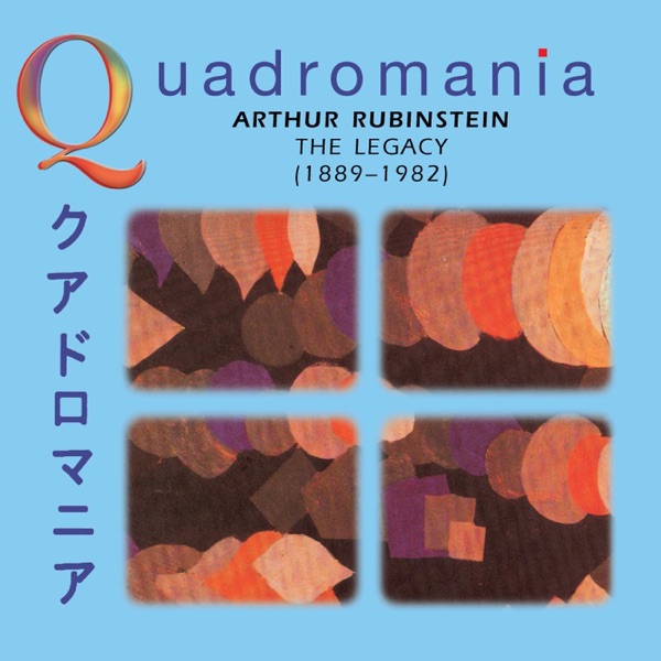 Quadromania: Arthur Rubinstein, The Legacy (1932-1946) album cover