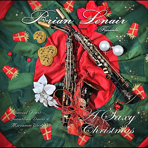 A Saxy Christmas (Brian Lenair Presents) [feat. Miriamm Wright] album cover