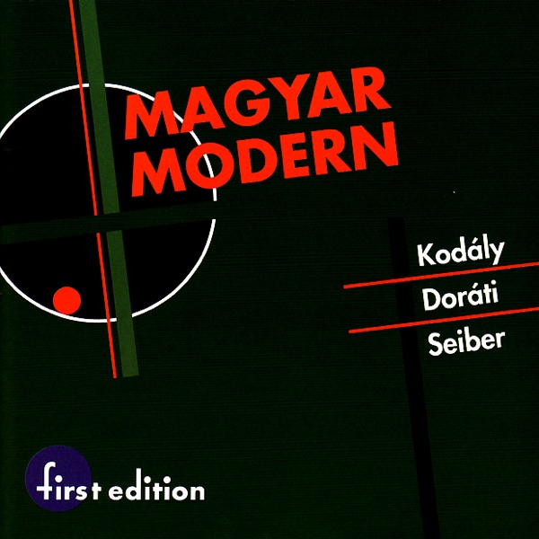 Seiber, Doráti, Kodály: Magyar Modern (Hungarian Modern) album cover
