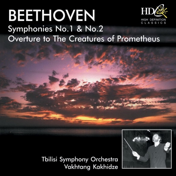 Symphony No.1 in C major, Op.21; Symphony No.2 in D major, Op.36; Overture to The Creatures of Prome album cover
