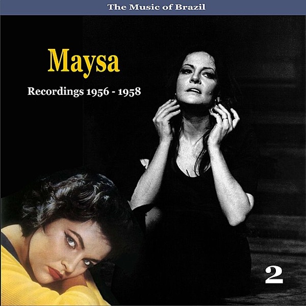 The Music of Brazil / Maysa , Vol. 2 / Recordings 1956 - 1958 album cover