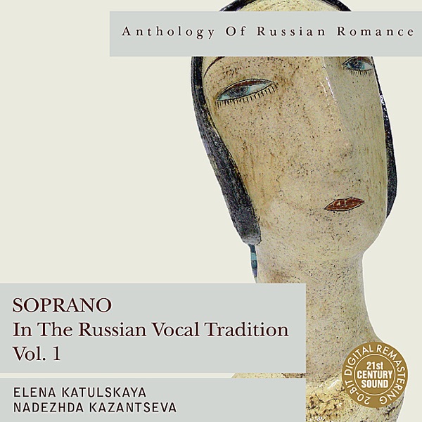 Anthology of Russian Romance: Soprano In the Russian Vocal Tradition, Vol. 1 album cover