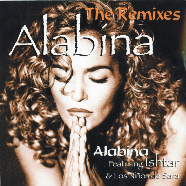 Alabina (feat. Ishtar & Los Niños de Sara) [The Remixes] - EP album cover