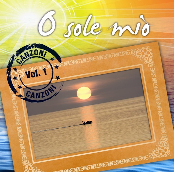 O Sole Mio Canzoni Vol. 1 album cover