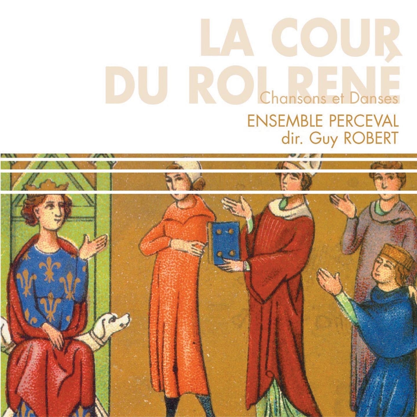 La cour du roi René : Chansons et danses album cover