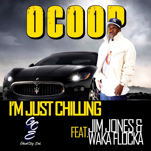 Im Just Chilling (feat. Jim Jones & Waka Flocka) - Single album cover