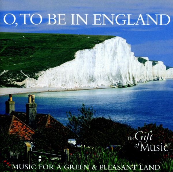 O, to be in England: Music for a Green and Pleasant Land album cover