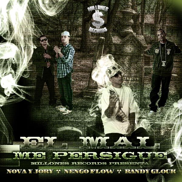 El Mal Me Persigue (feat. Nova y Jory & Randy Glock) - Single album cover